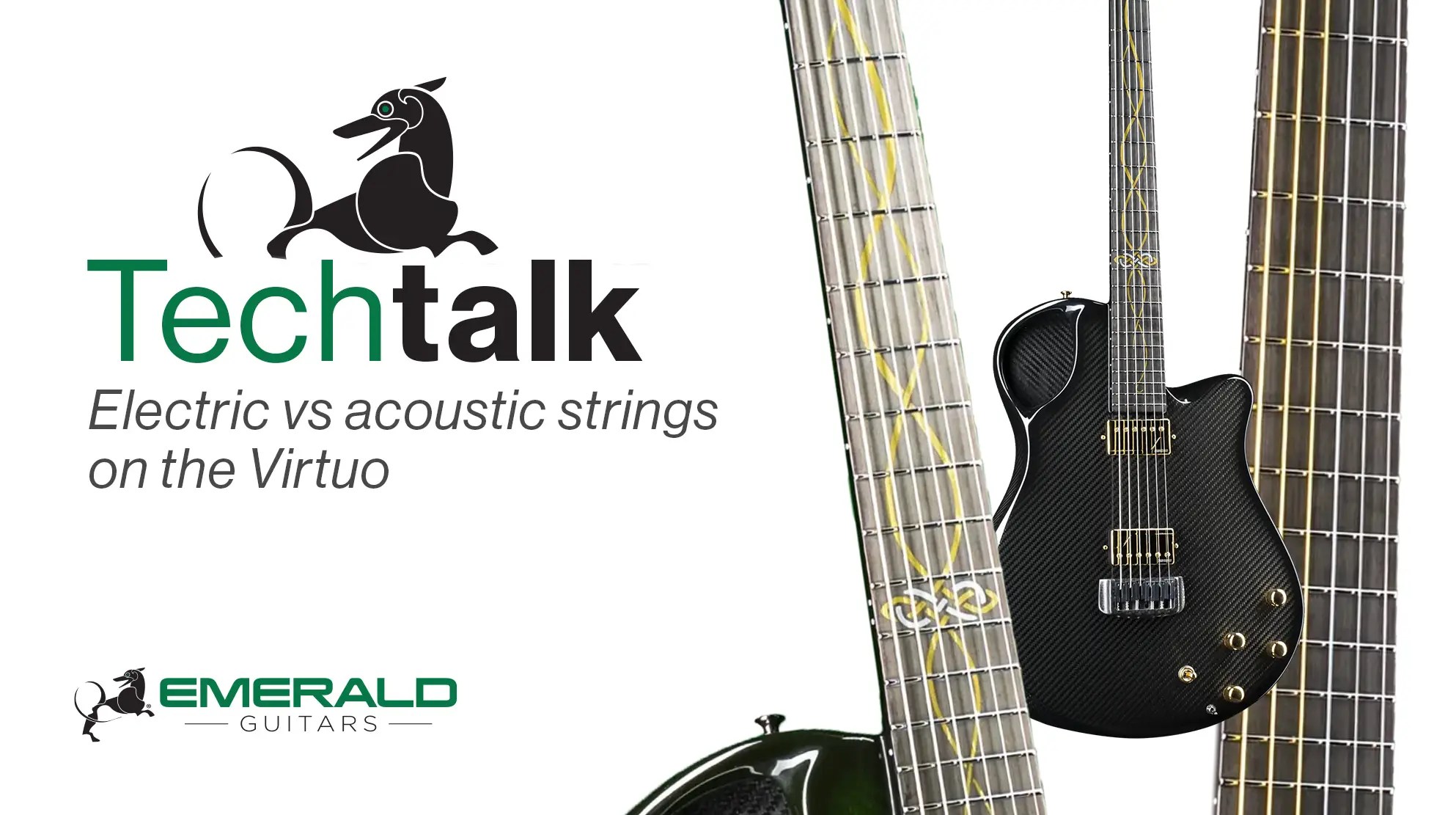 TechTalk Electric VS Acoustic Strings Emerald Guitars