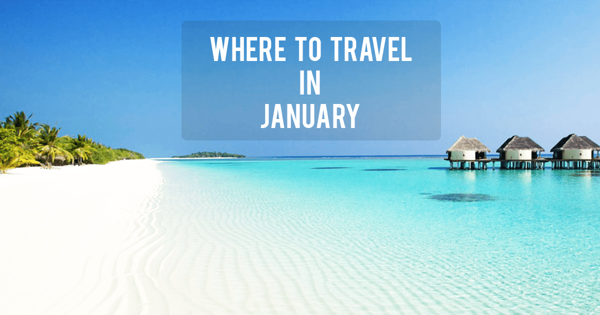 Where to Travel in January