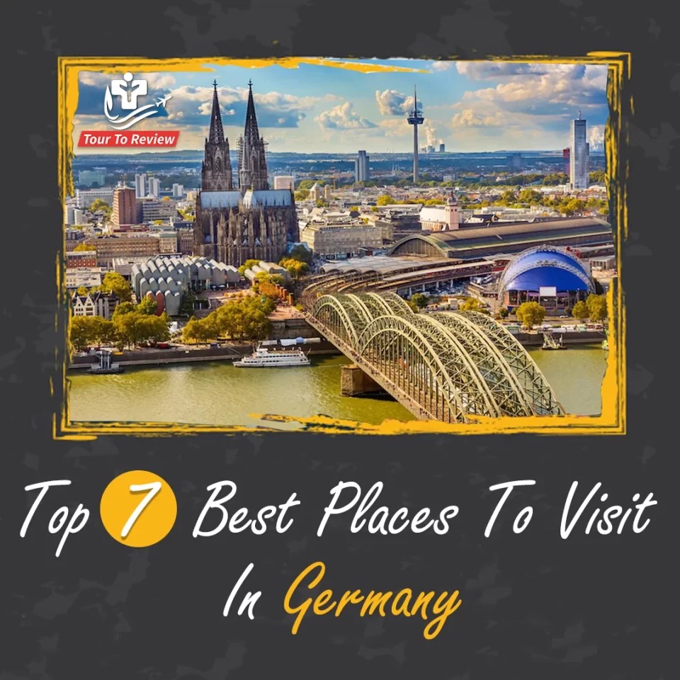 Best Places To Visit In Germany Best Time To Visit Germany