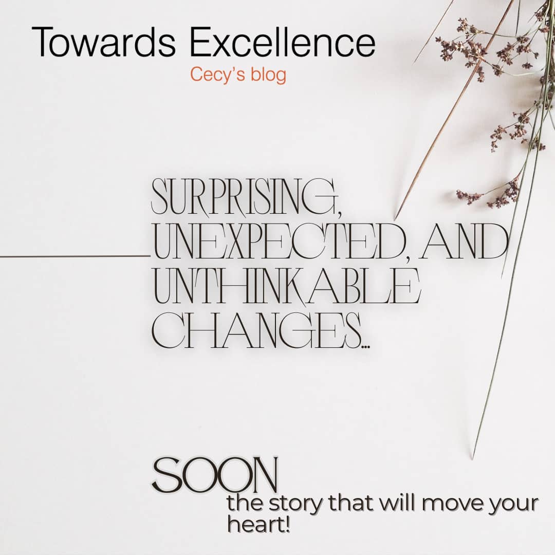 Surprising and Unexpected Changes! Towards Excellence