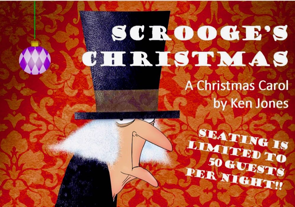 Scrooge Christmas Dinner Scrooge's Christmas Dinner Theater December 18 20 > Sold Out What's