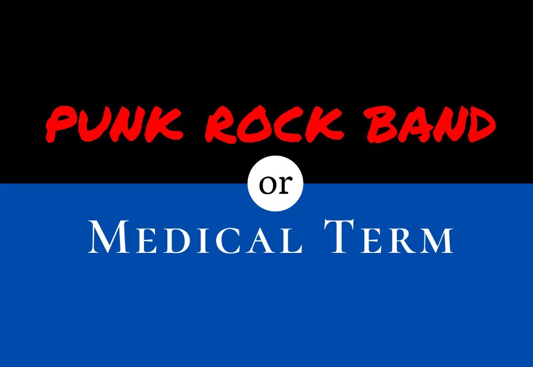 Let's Play Punk Rock Band Or Medical Term