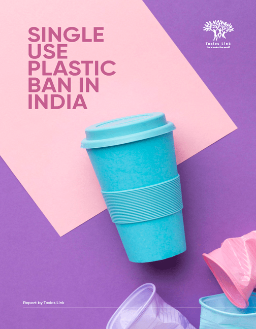 Single Use Plastic Ban in India Toxics Link