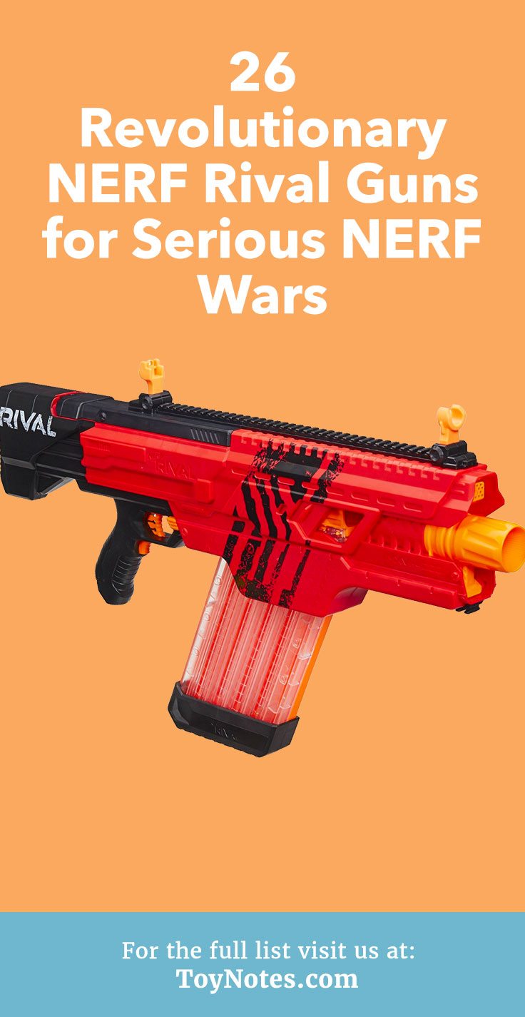 26 Cool NERF Rival Guns, Masks and Gear For Serious NERF Wars Toy Notes