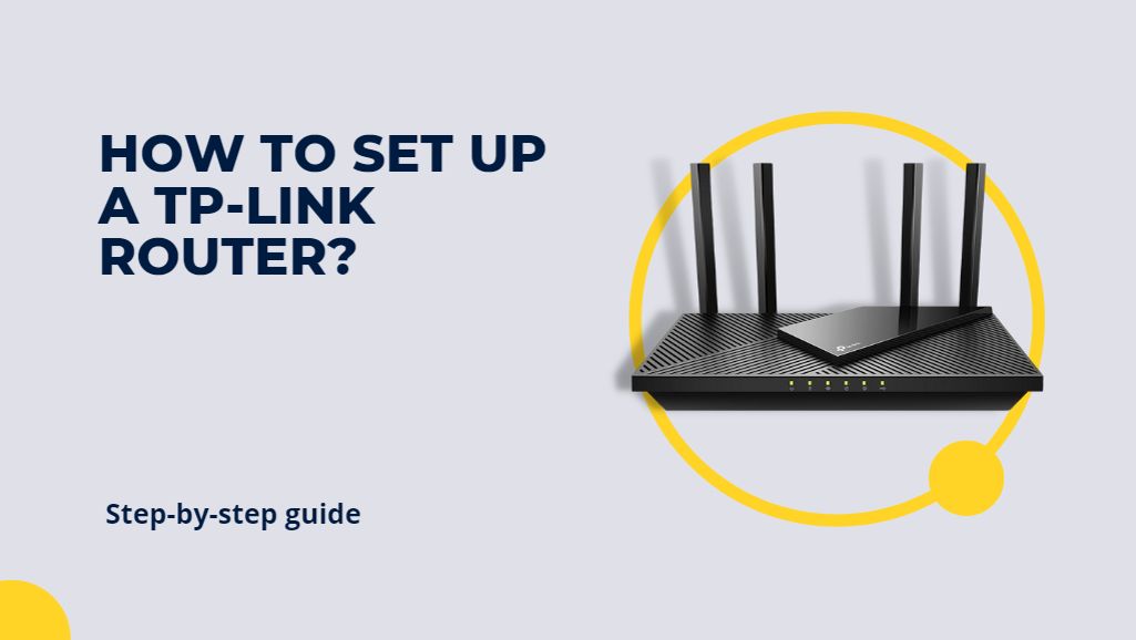 How to set up a TPLink router?