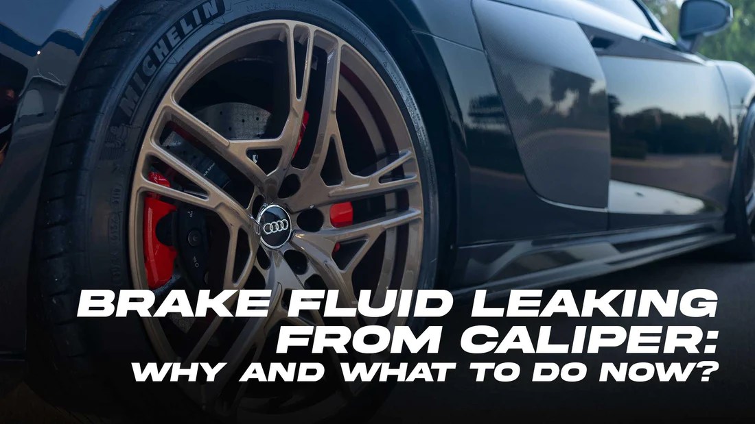 Brake Fluid Leaking from Caliper Why and What to Do Now?