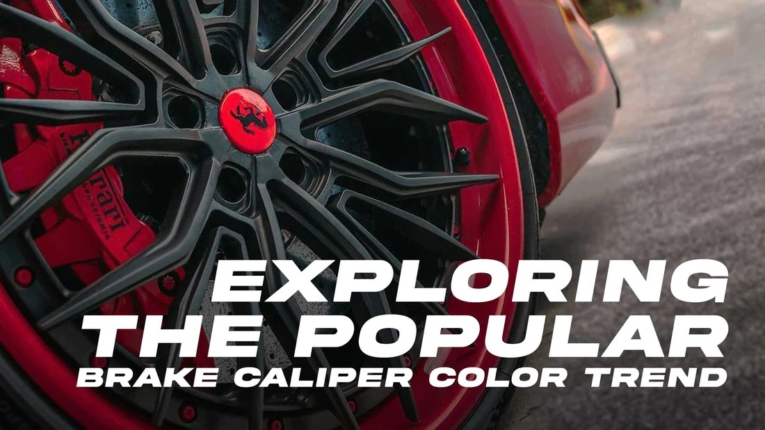 Exploring the Popular Brake Caliper Color Trend