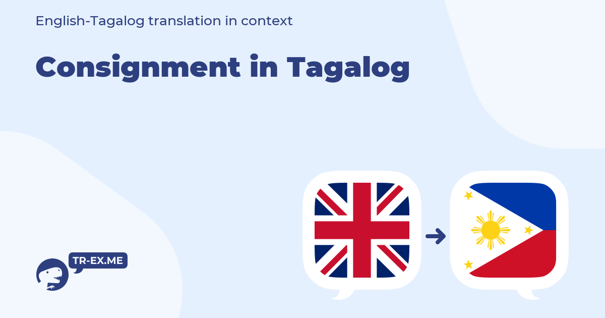 CONSIGNMENT Meaning in Tagalog English to Filipino Translation