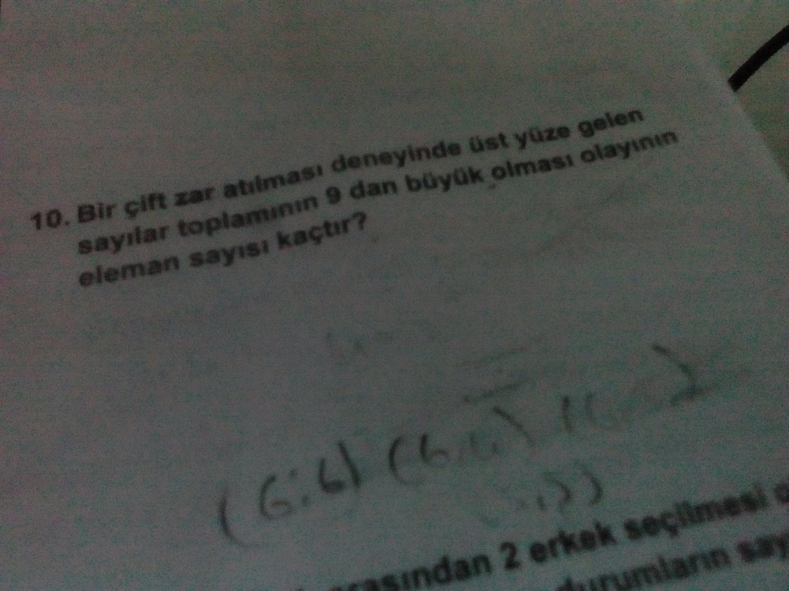 Cevap 10 ben 8 tane buldum ^ ya bi bakar misiniz ,olasilik