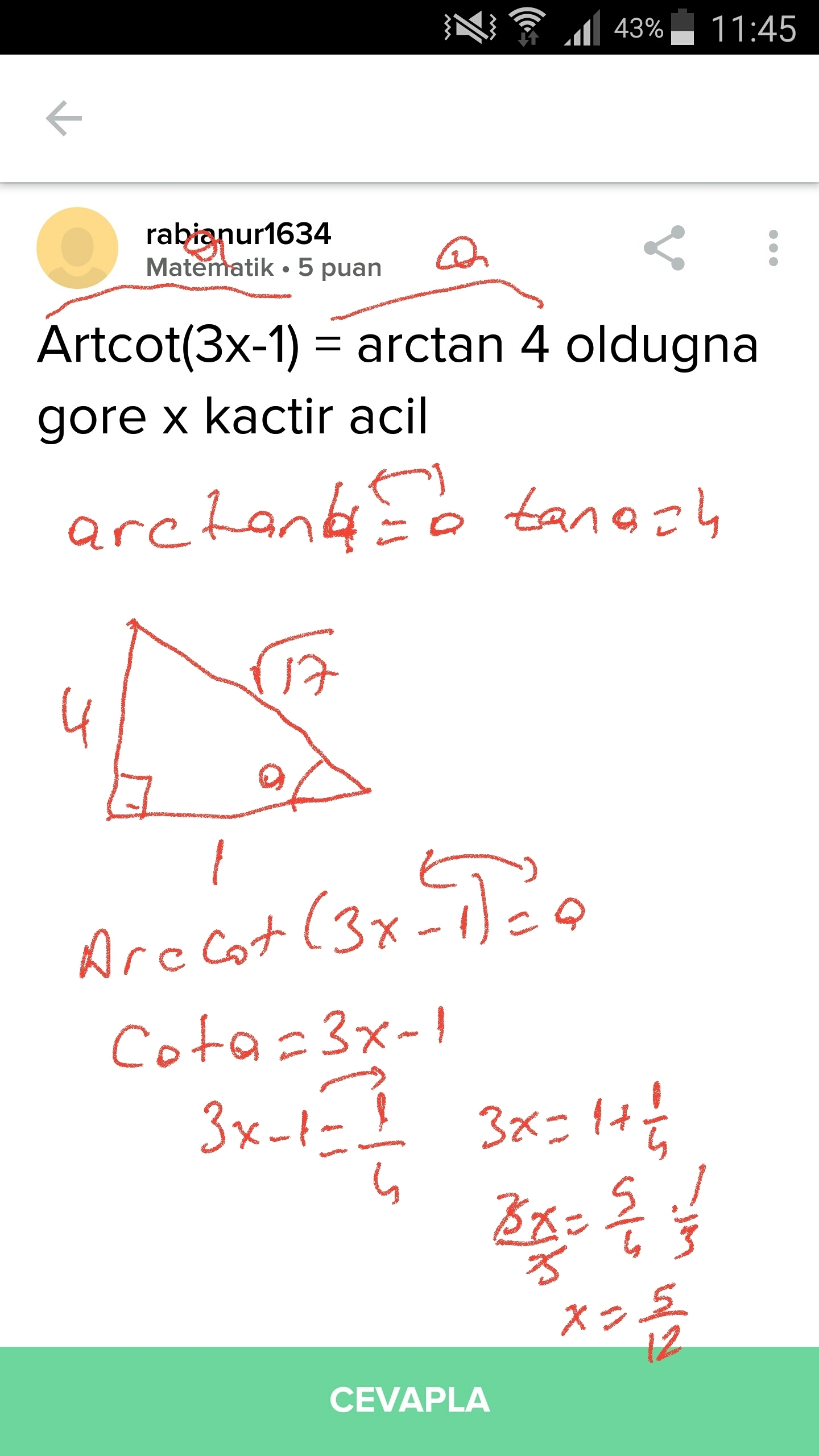 Artcot(3x1) = arctan 4 oldugna gore x kactir acil