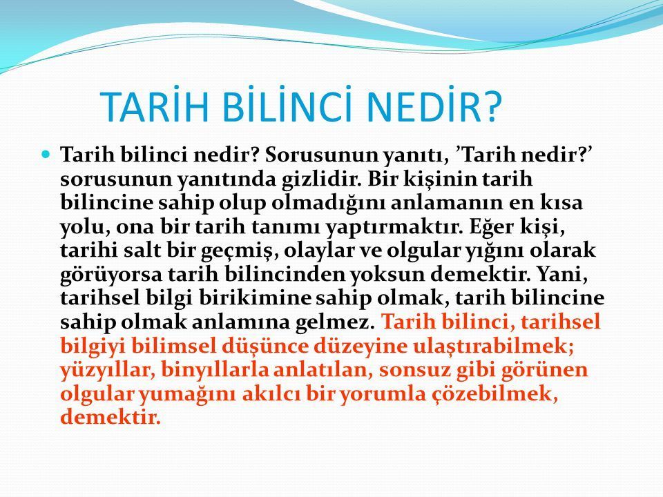 Tarih bilinci ne demektir? İnsanlar bu bilince nasıl ulaşır ?