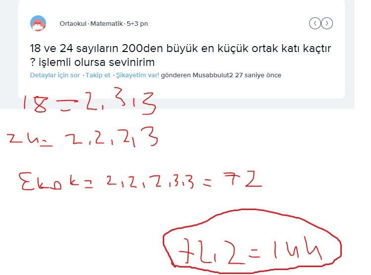 18 ve 24 sayıların 200den büyük en küçük ortak katı kaçtır ? işlemli