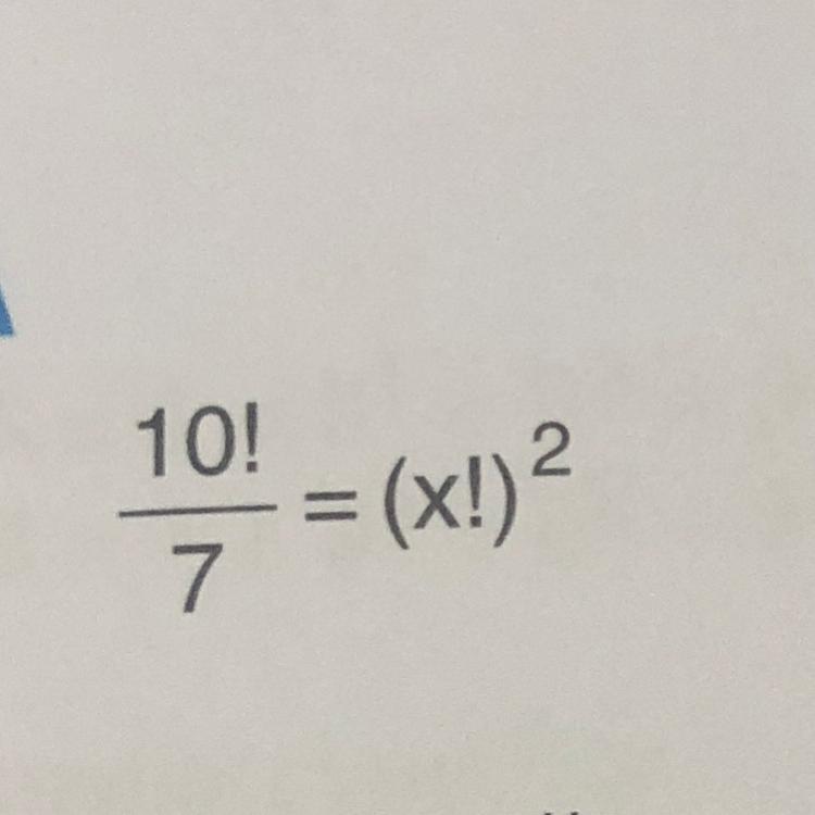 9. 10! 7 = (x!) ² eşitliğini sağlayan x doğal sayısı kaçtır? A) 6 B) 7
