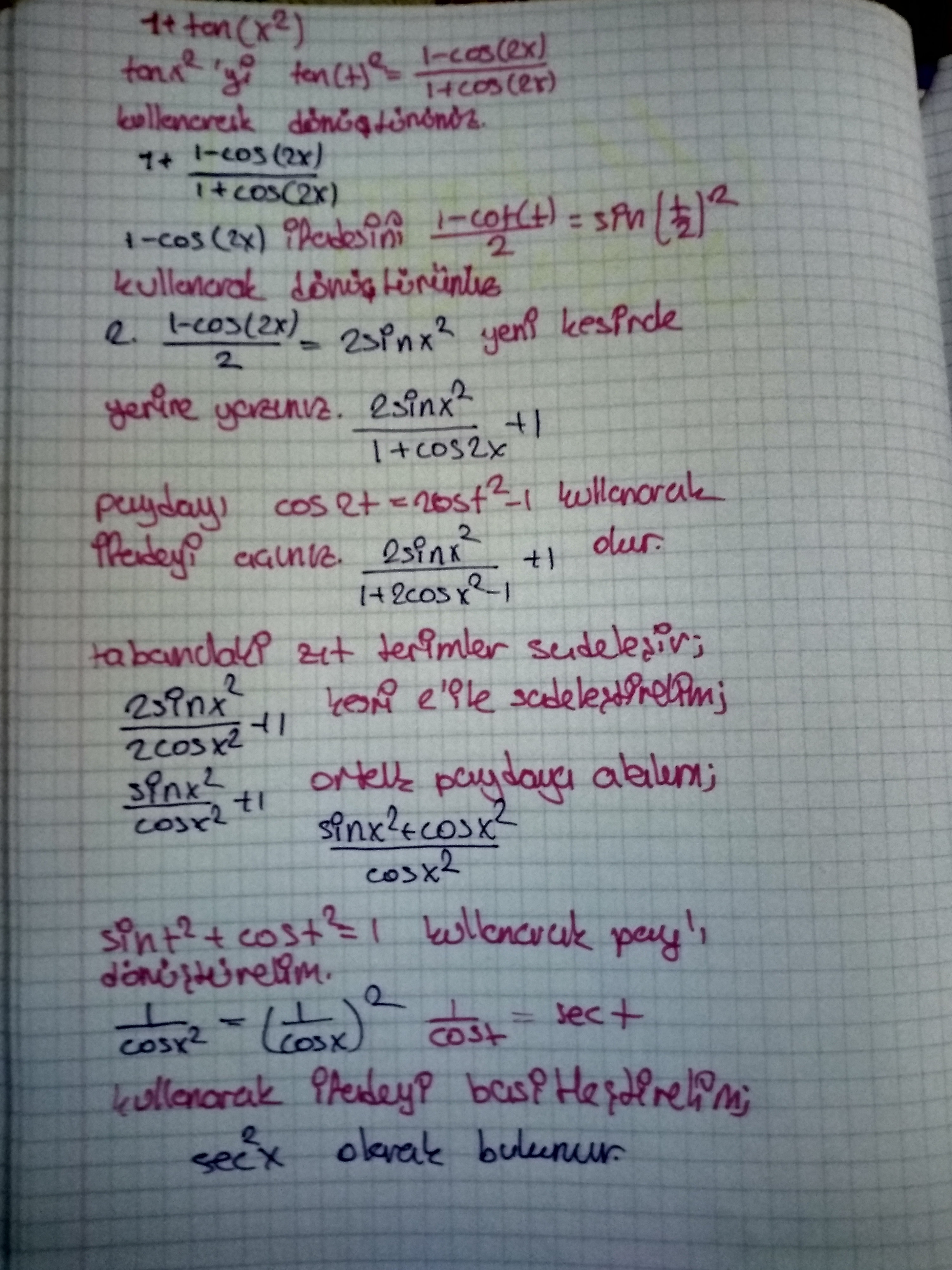 1+tan(kare)x ifadesinin eşiti nedir ? işlemerilye lütfen )