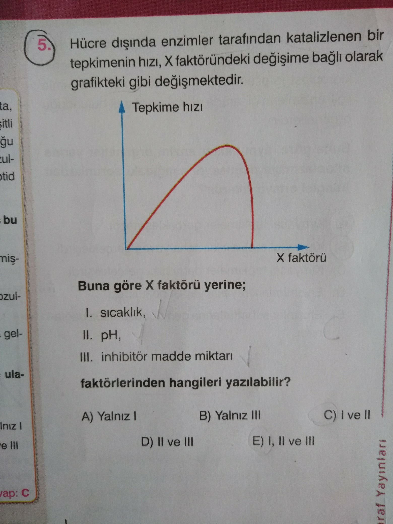 9.Sınıf ENZİMLER BİYOLOJİ SORUSU Açıklayarak Lütfen..