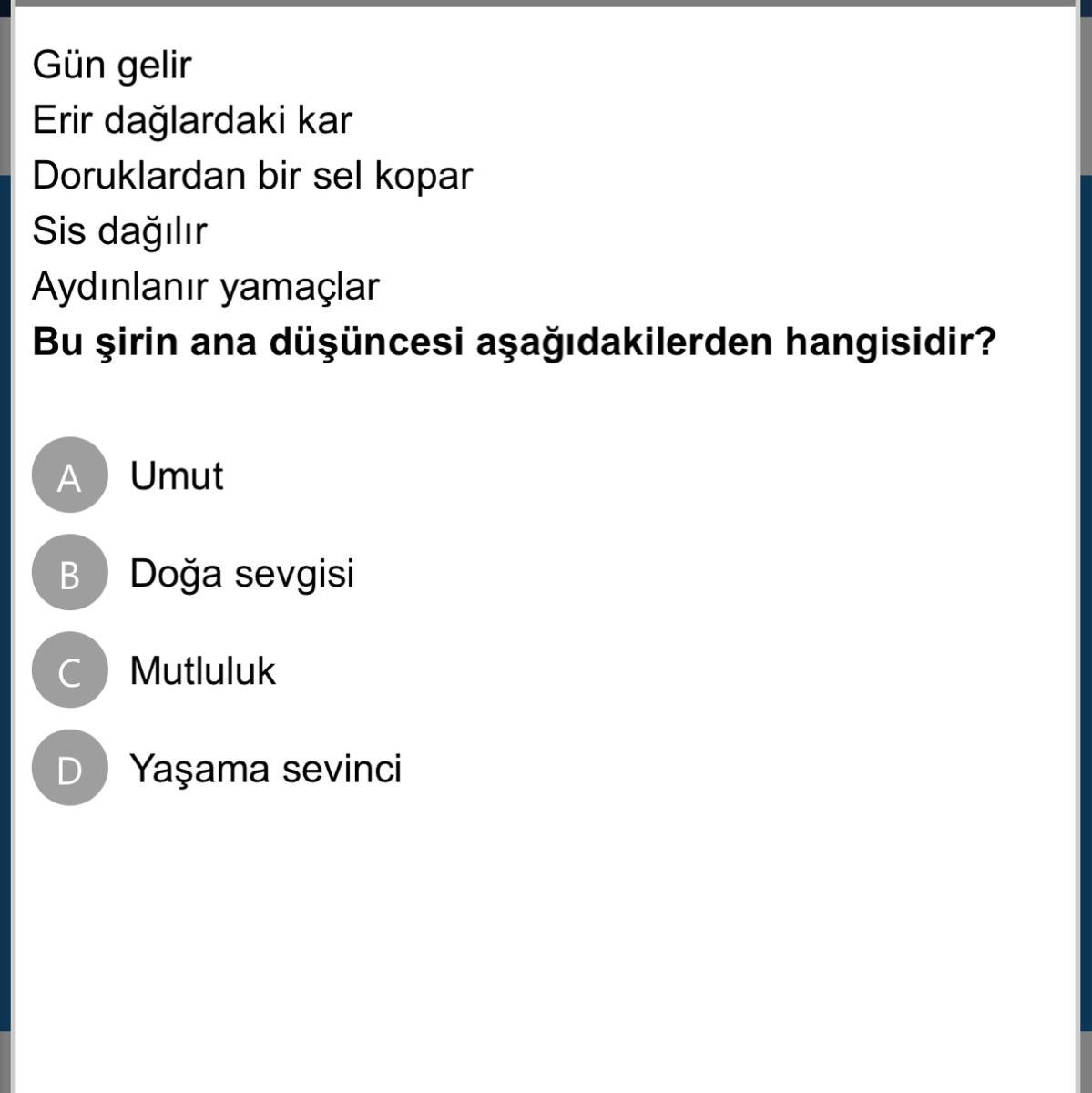 Şiirin ana duygusu nedir acil lütfen