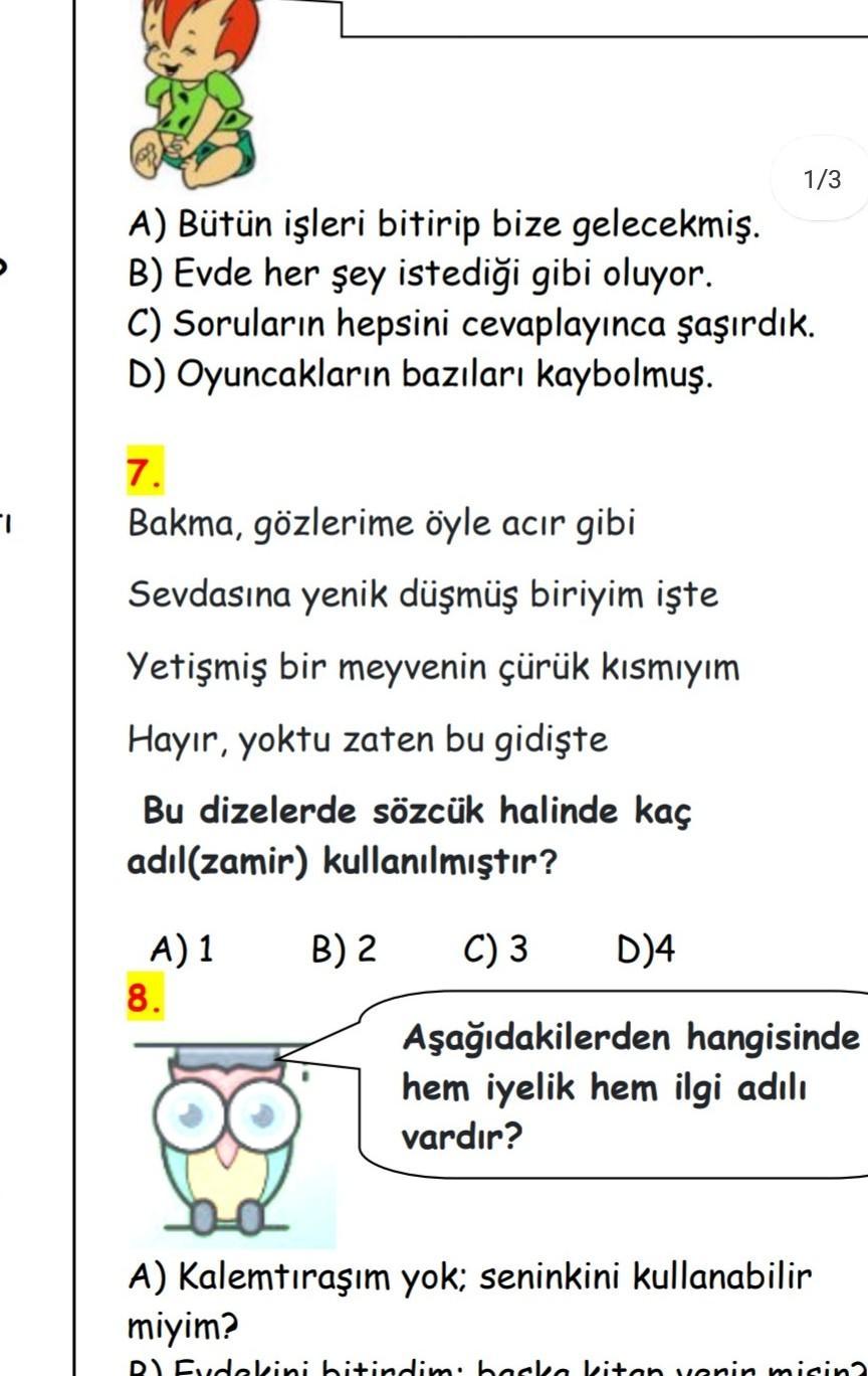 Bu dizelerde sözcük halinde Kaç zamir kullanılmıştırA 1B 2C 3D 4