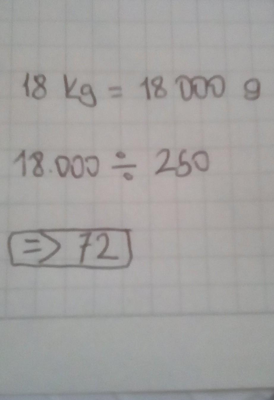 Annem 250 g unla 1 tane kekyapıyor.Annem 18 kg unla kaç adet kek yapa