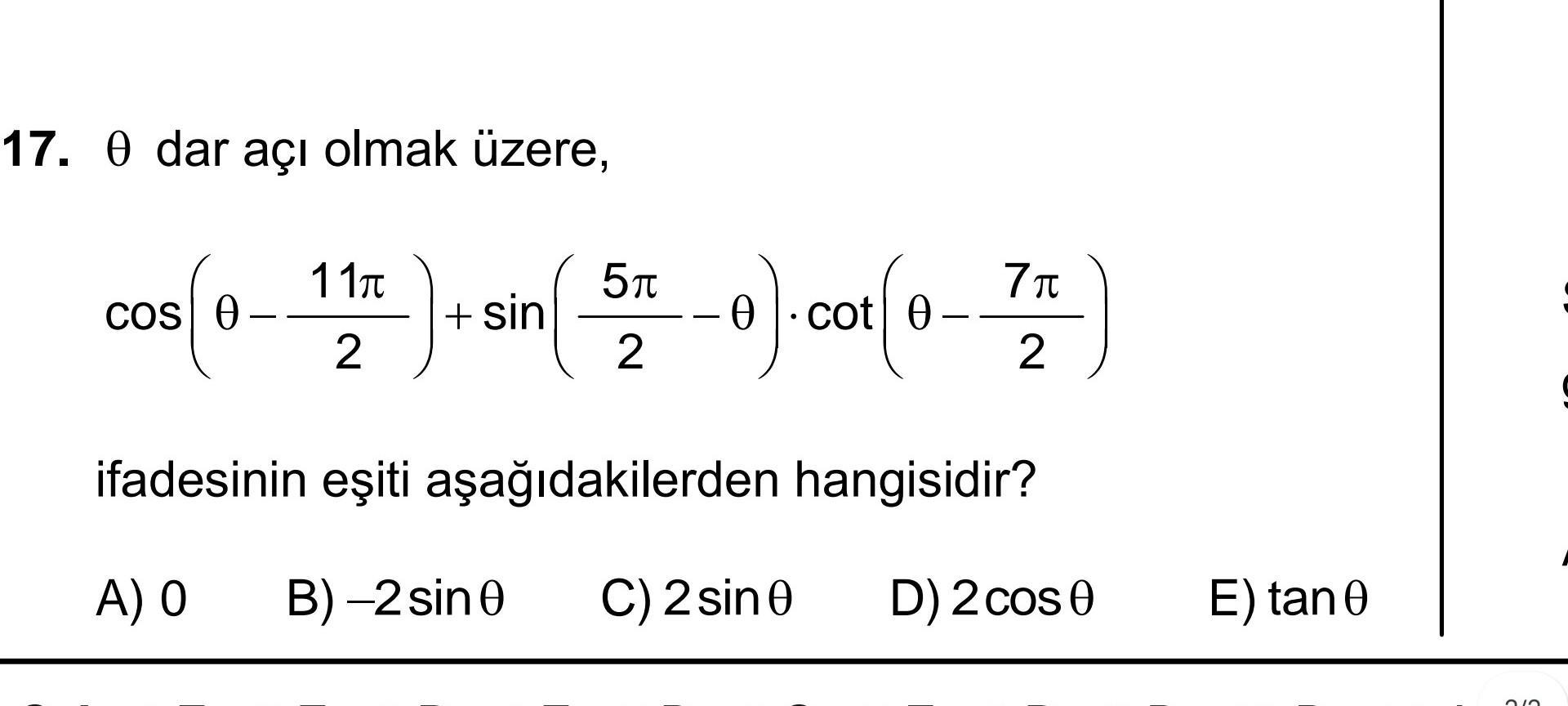 17. 0 dar açı olmak üzere, 05/0 COS 11π 2 + sin 5T 2 0).cot (0. Ꮎ 7T 2