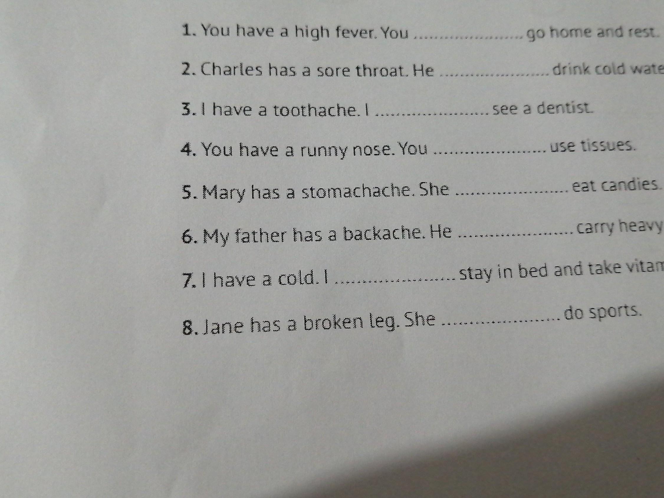 the sentences with should or shouldn't. 1. You have a high