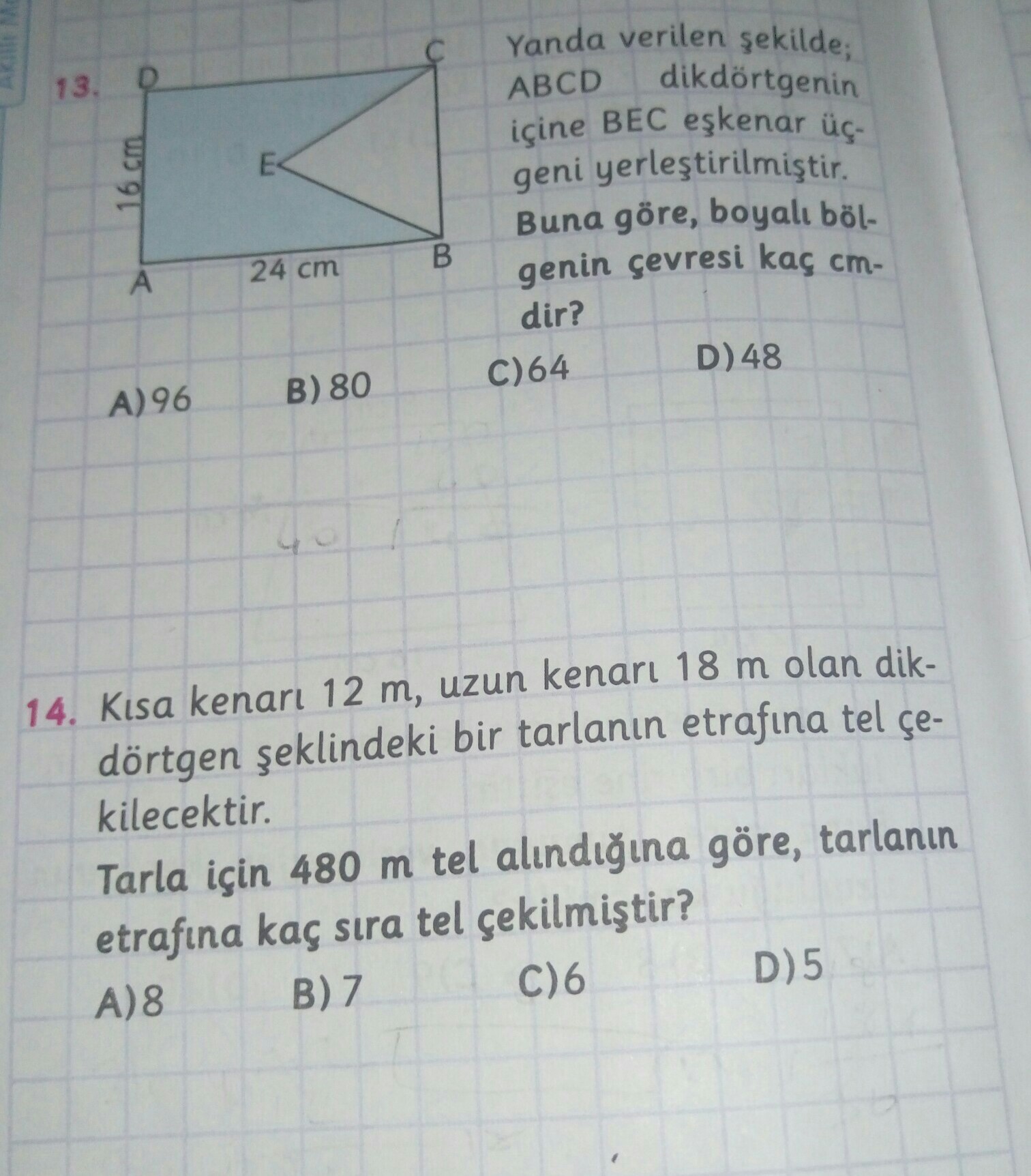Arkadaşlar 13. ve 14. sorulara cevap verebilir misiniz
