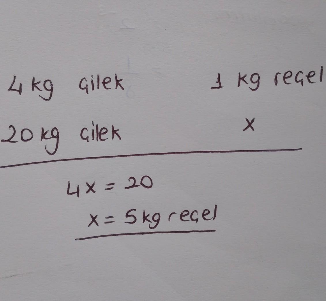 4 kg çilekten 1 kg reçel yapılıyor. 20 kg çilekten kaç kg reçel yapılır