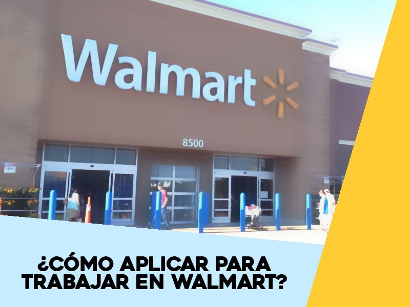 Cómo Aplicar para Trabajar en Walmart 2024 Trabajar365