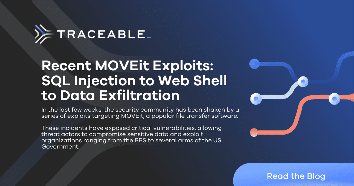 Recent MOVEit Exploits SQL Injection to  Shell to Data Exfiltration