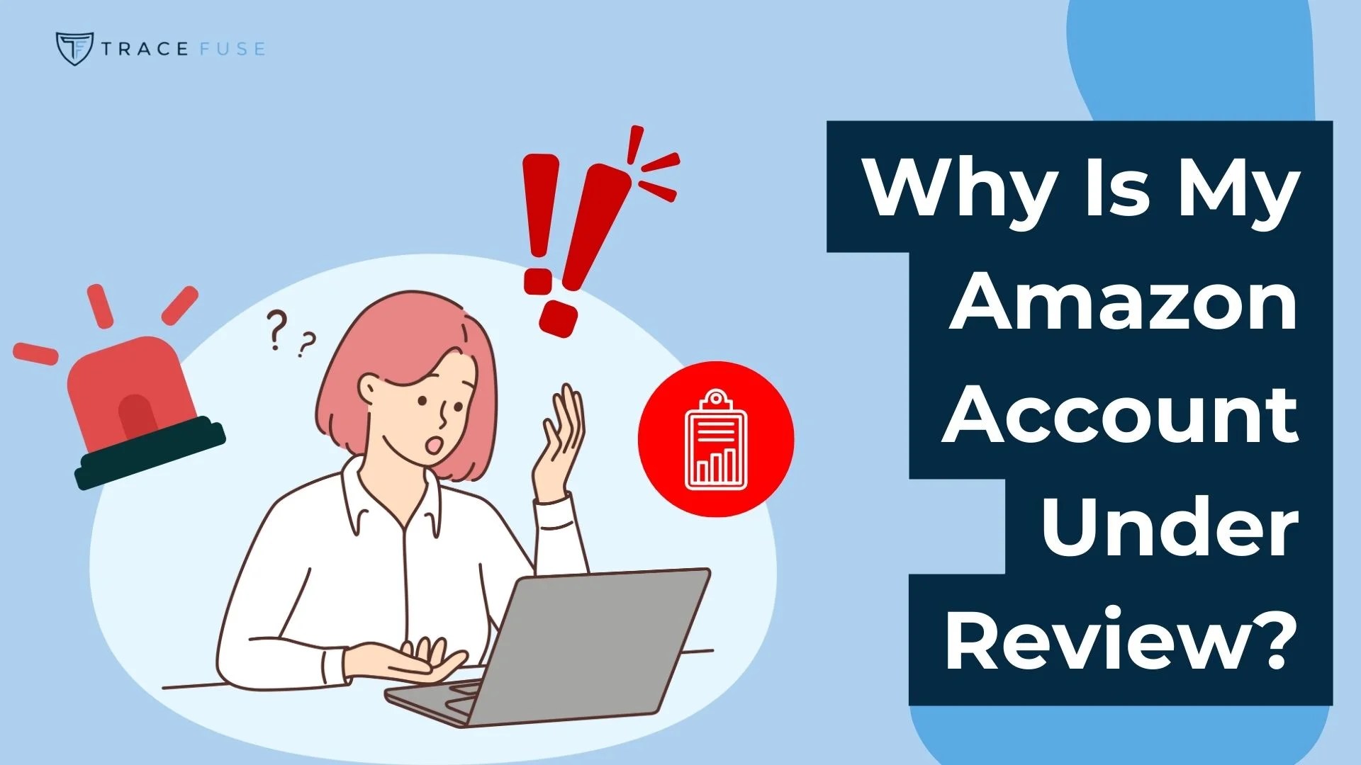 Why Is My Amazon Account Under Review? TraceFuse(05)