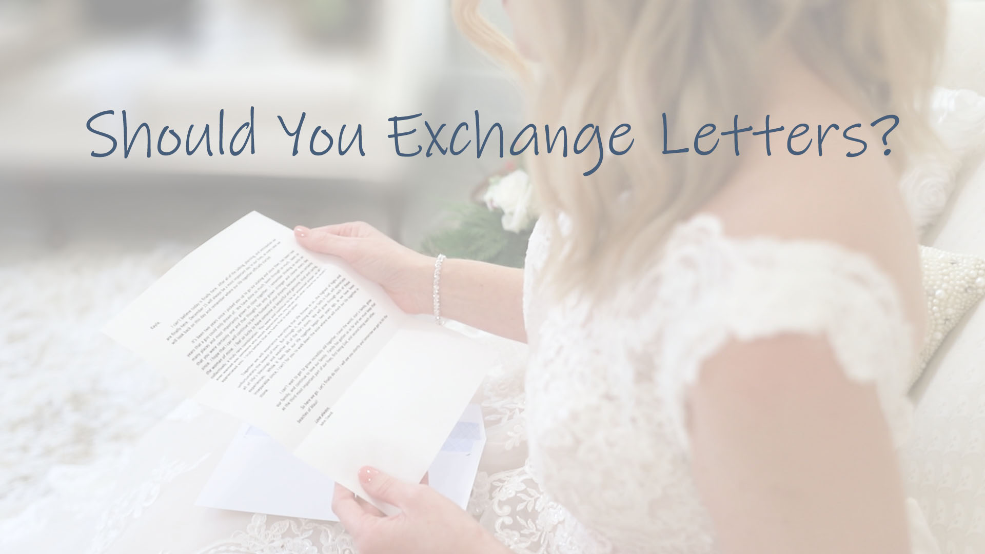 Wedding Films Should You Exchange Letters?