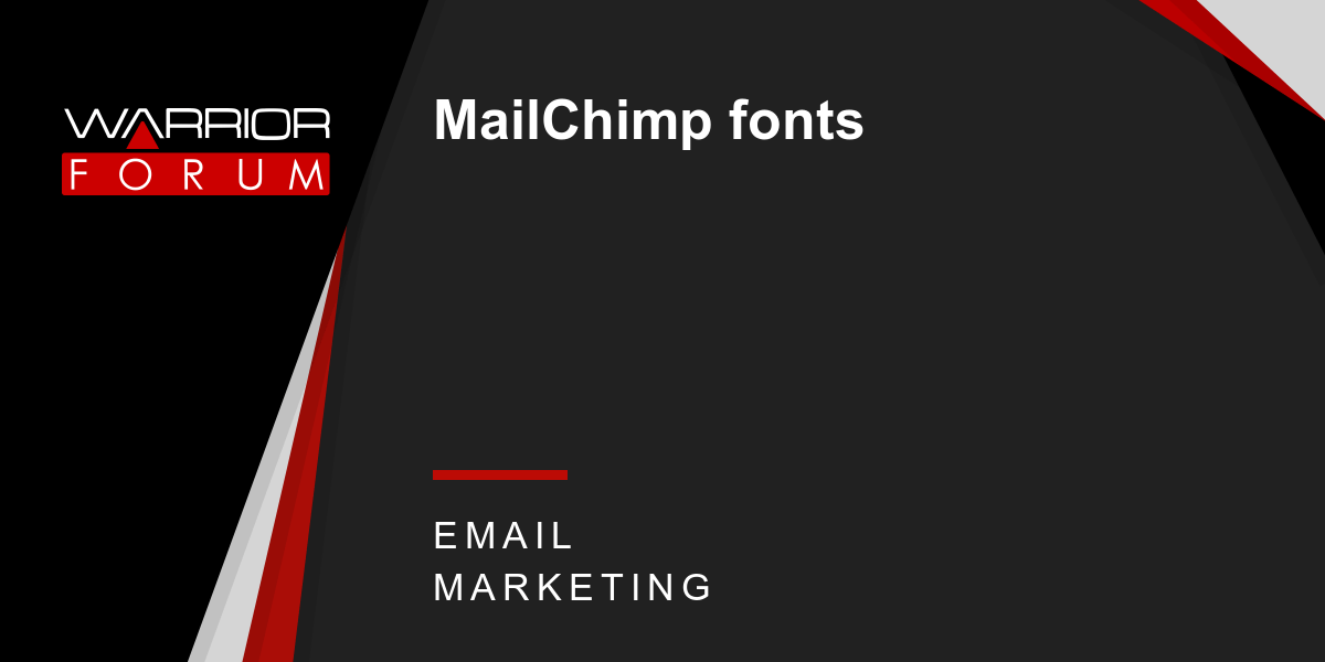 MailChimp fonts Warrior Forum The 1 Digital Marketing Forum