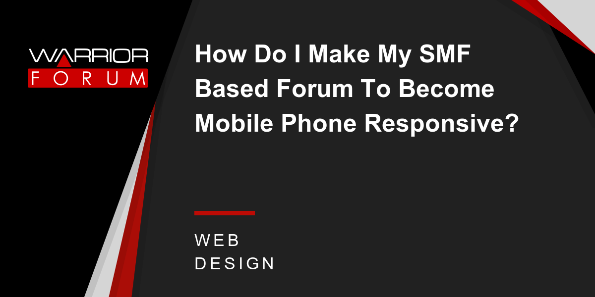 How Do I Make My SMF Based Forum To Mobile Phone Responsive