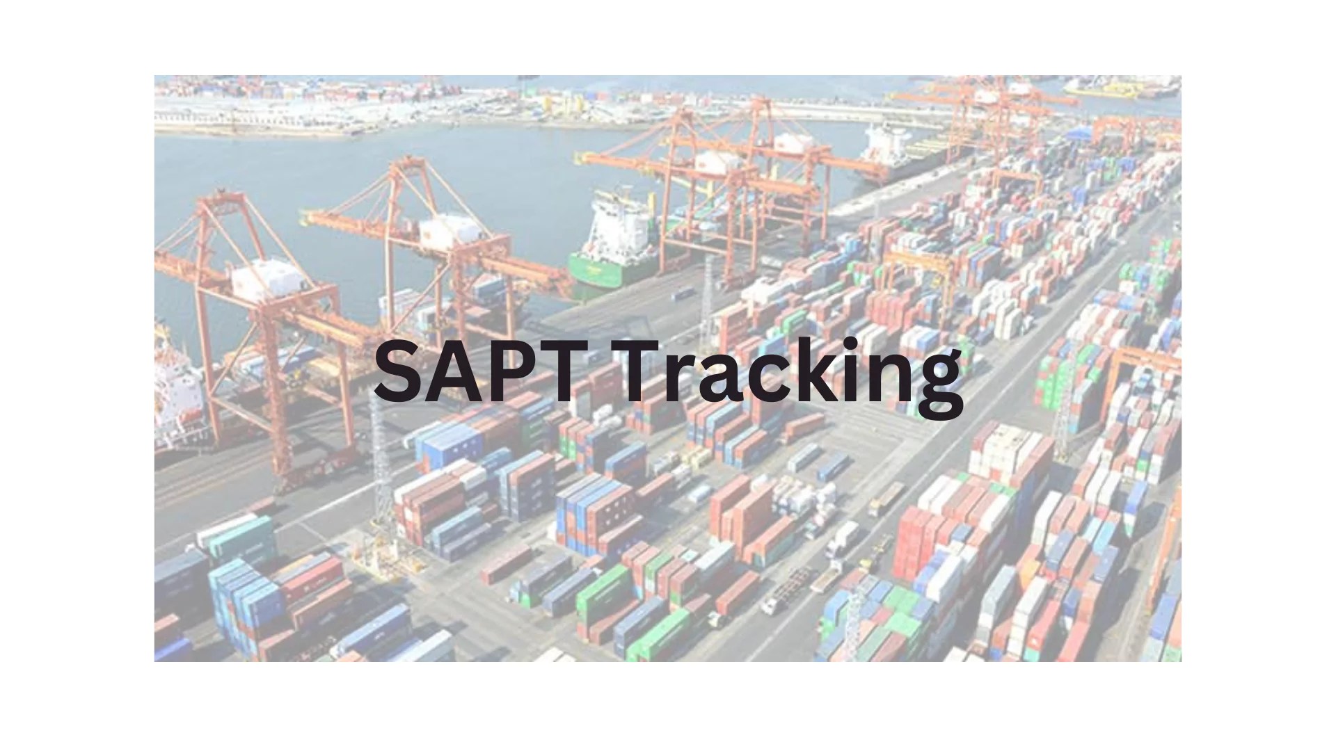 SAPT Container Tracking Online Tracking Tool