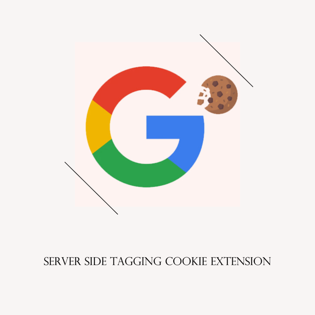 The Power of Server Side Tagging Cookie Extension