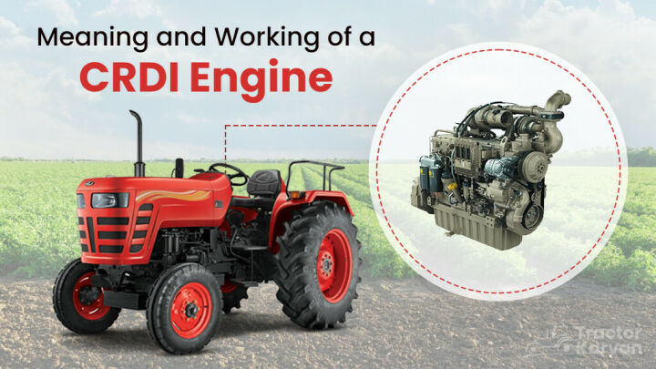 What is Common Rail Direct Injection (CRDI) Tractor Engine?