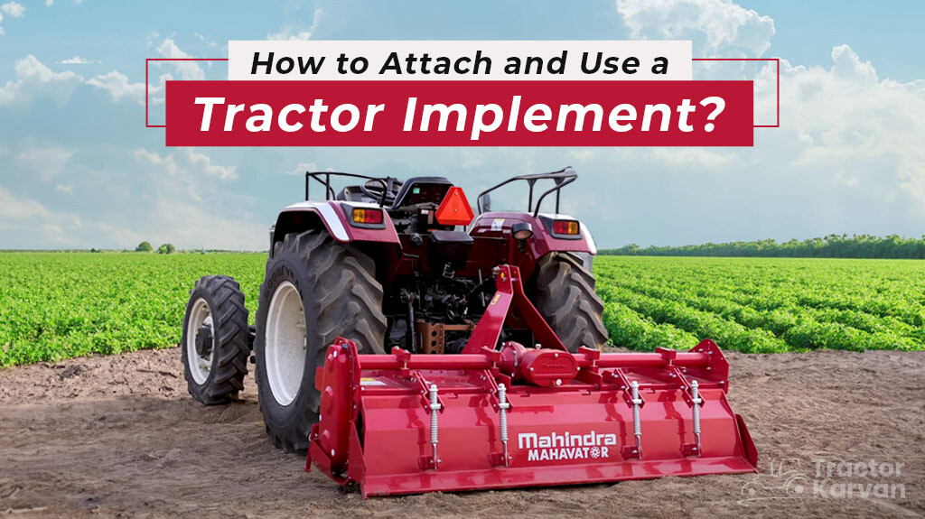 How to Attach a Tractor Implement and Use it