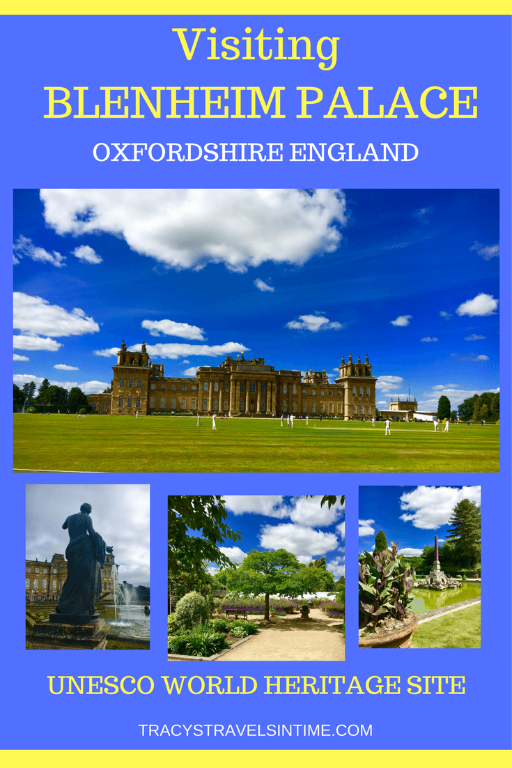 A guide to visiting Blenheim Palace a UNESCO World Heritage Site