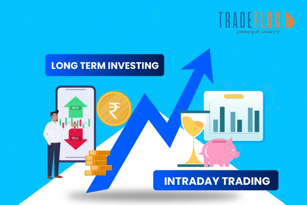 Intraday Trading vs LongTerm Investing Choosing Your Approach