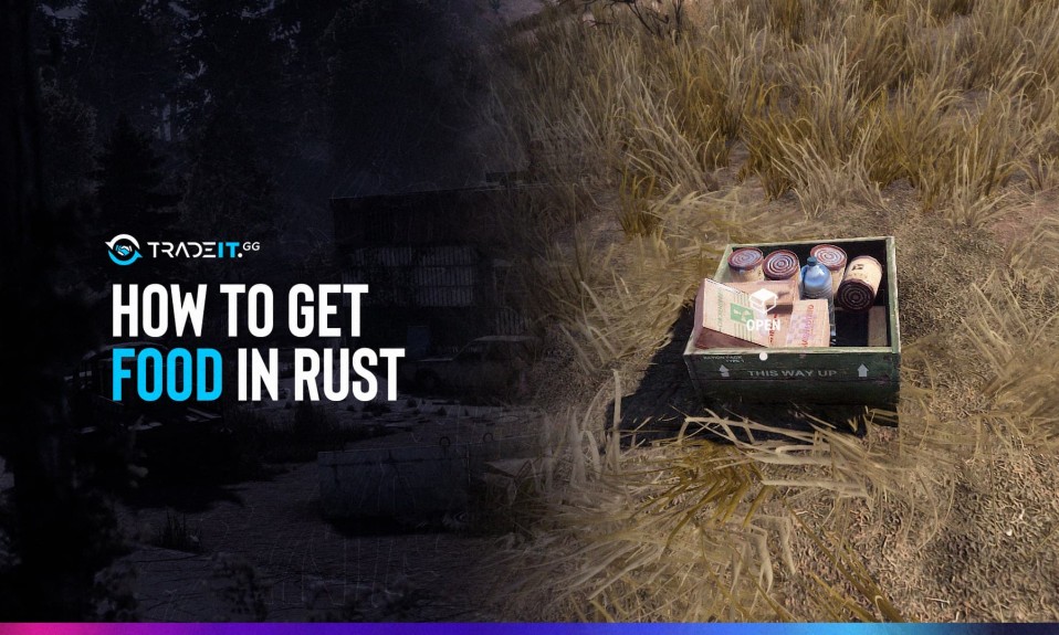 How to Get Food in Rust Tradeit.gg Rust Guides