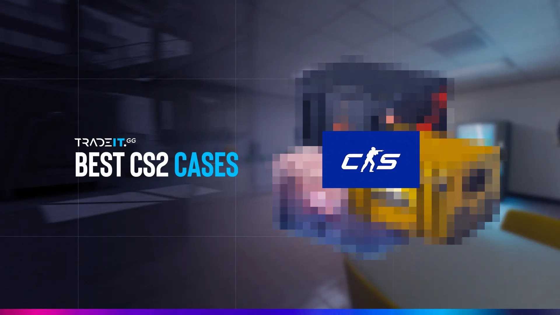 Best CS2 Cases to Open in 2023 [TOP 10] Tradeit.gg