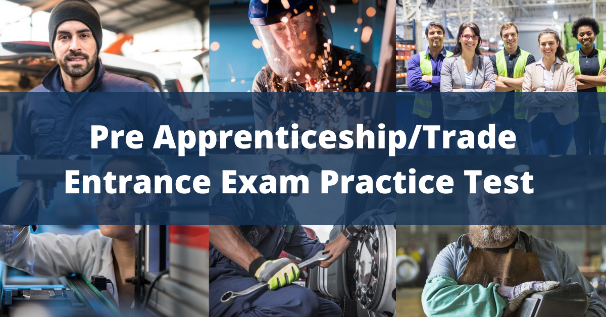 Pre Apprenticeship/Trade Entrance Exam Practice Test Trades Prep