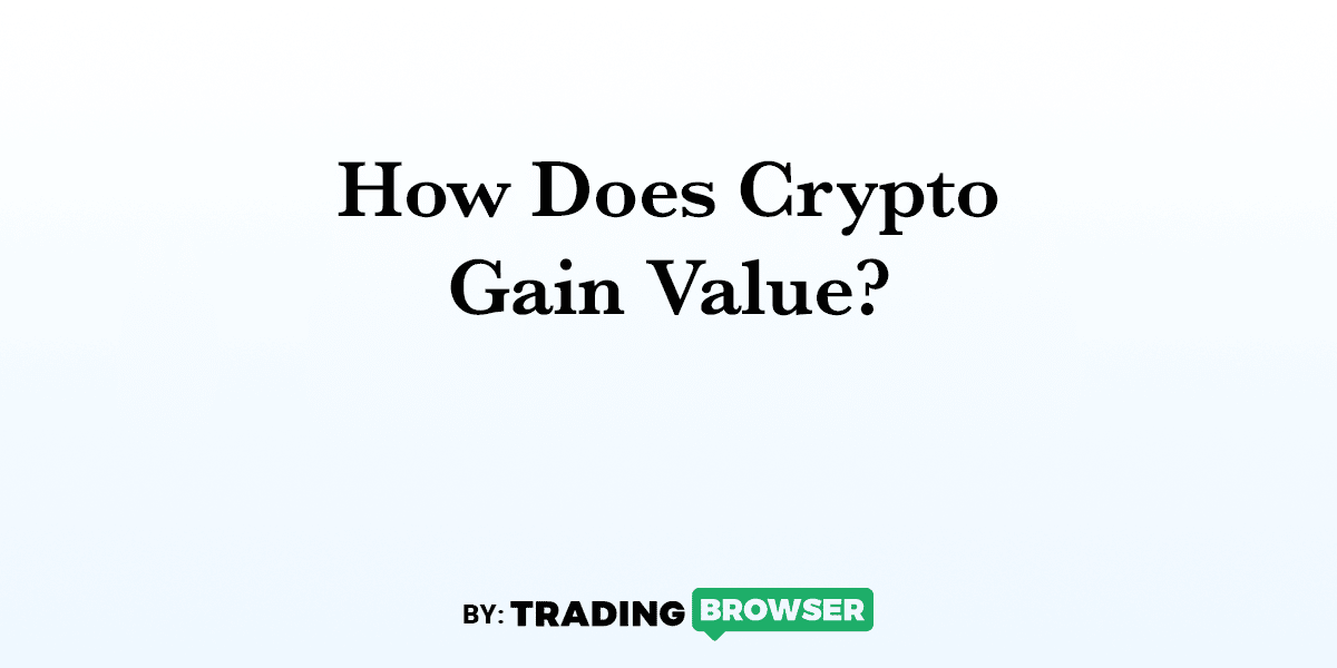 How Does Cryptocurrency Gain Value? 2023 Guide