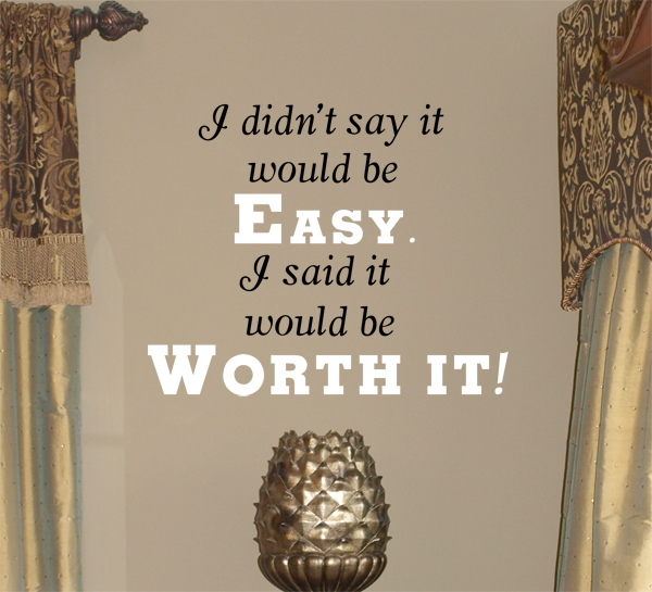 Didn't Say It Would Be Easy Wall Decal Trading Phrases