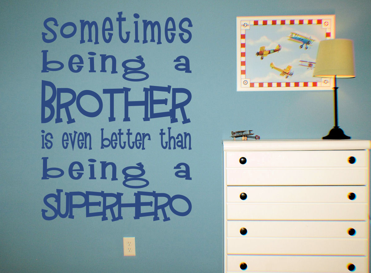 Being Brother Better Than Superhero Wall Decal Item Trading Phrases