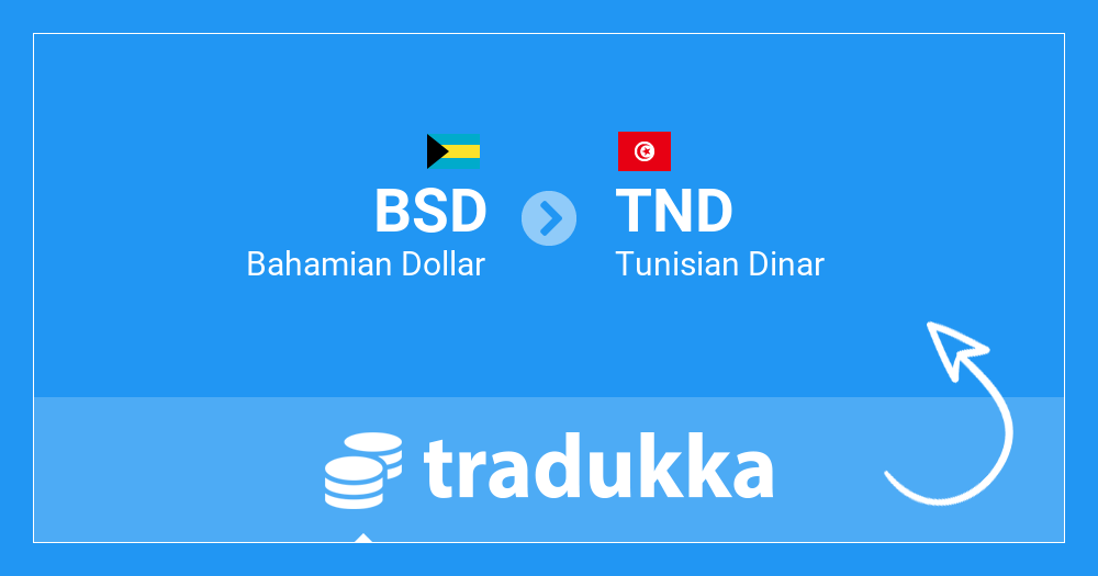 🇹🇳 10,000.00 BSD (Bahamian Dollar) to TND (Tunisian Dinar) Tradukka