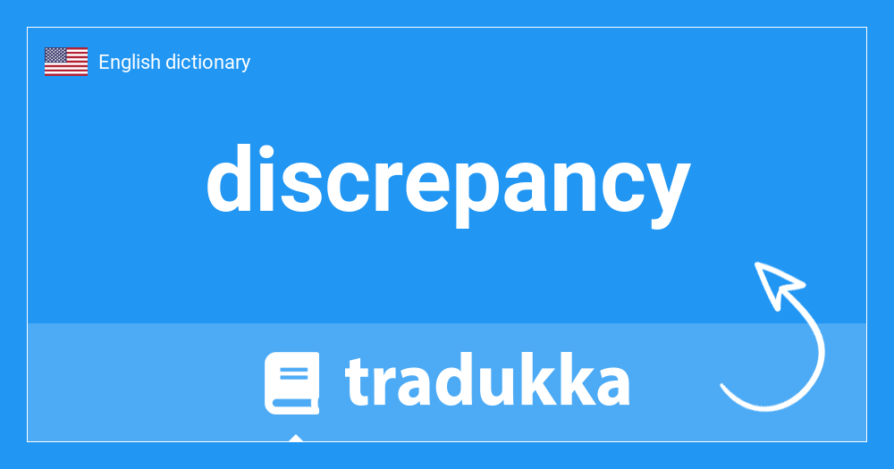 🇺🇸 What is discrepancy? Tradukka