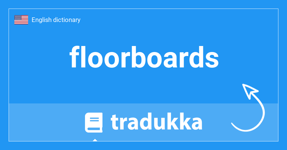 What is floorboards? Tradukka