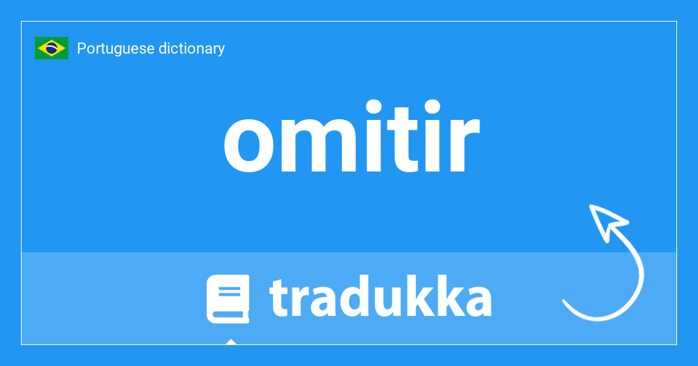 🇧🇷 What is omitir? Tradukka