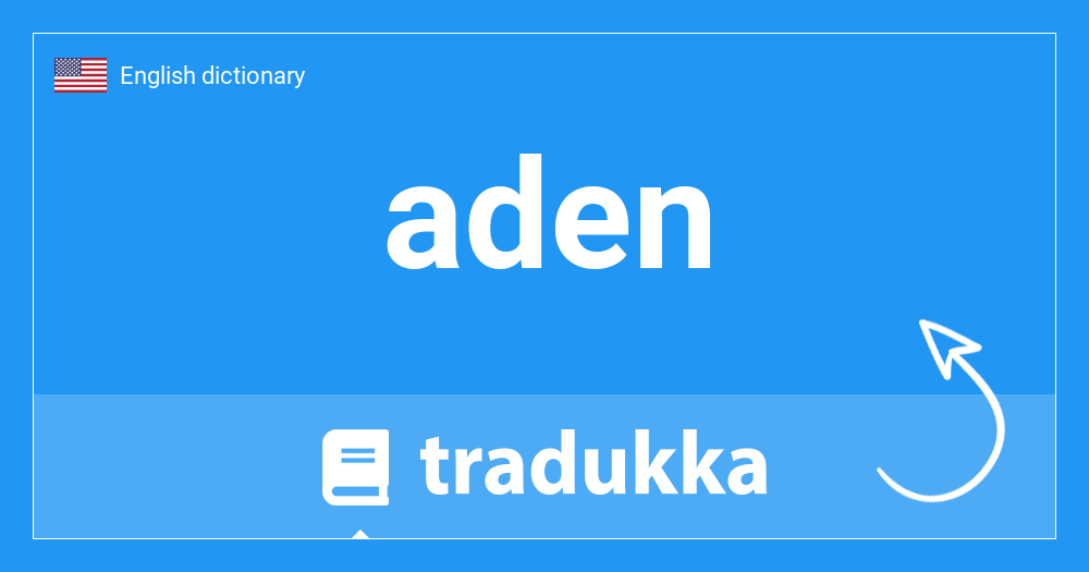 What is aden in German? Tradukka