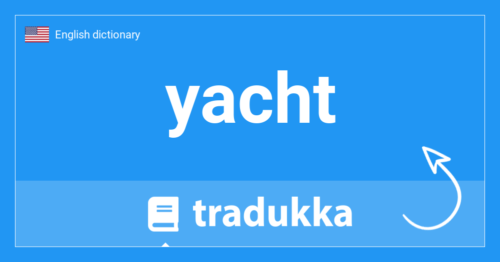 🇺🇸 What is yacht? Tradukka